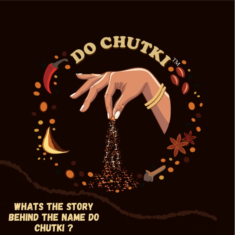 Do Chutki - What's Behind the Name?
